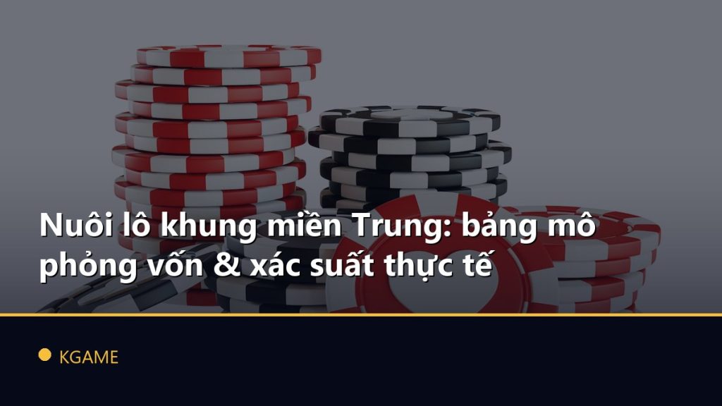 Nuôi lô khung miền Trung: bảng mô phỏng vốn & xác suất thực tế